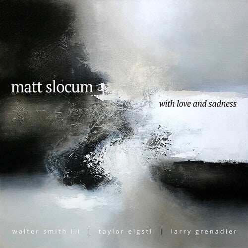 Slocum, Matt: With Love And Sadness