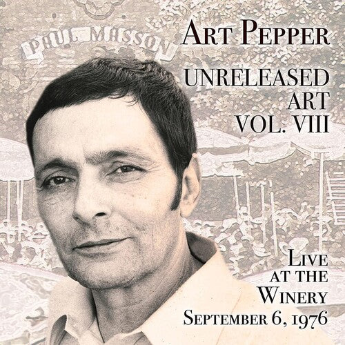 Pepper, Art: Unreleased Art, Vol. Viii: Live At The Winery September 6, 1976