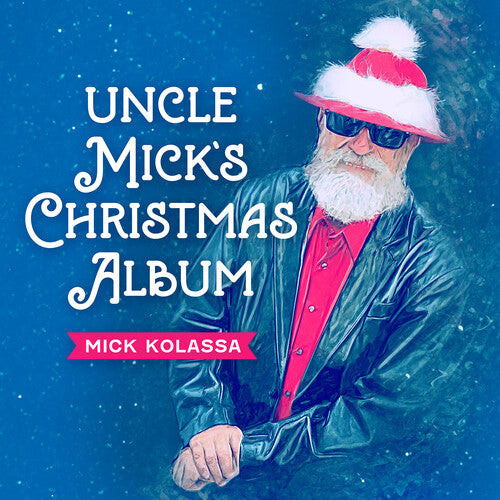 Kolassa, Mick: Uncle Mick's Christmas Album