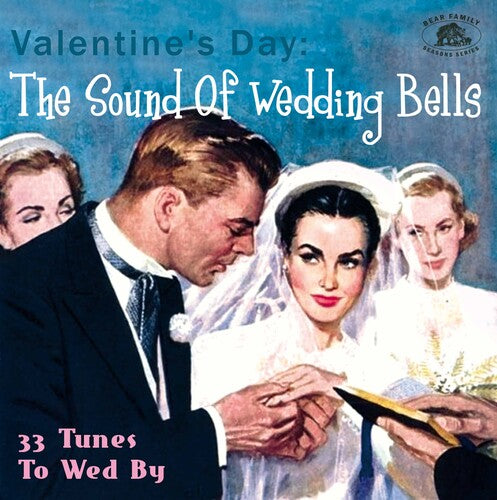 Valentine's Day: The Sound of Wedding Bells / Var: Valentine's Day: The Sound Of Wedding Bells 33 Tunes To Wed By  Various Artists)