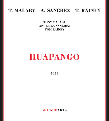 Malaby, Tony / Sanchez, Angelica / Rainey, Tom: Huapango