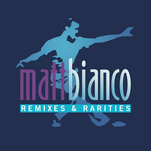 Bianco, Matt: Remixes & Rarities