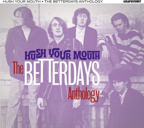 Betterdays: Hush Your Mouth: Betterdays Anthology