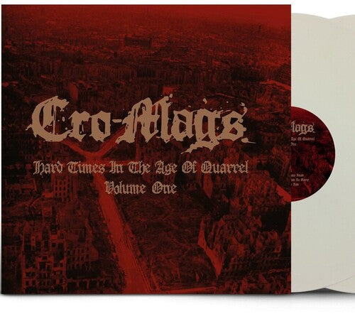 Cro-Mags: Hard Times In The Age Of Quarrel Vol 1 (White Vinyl)