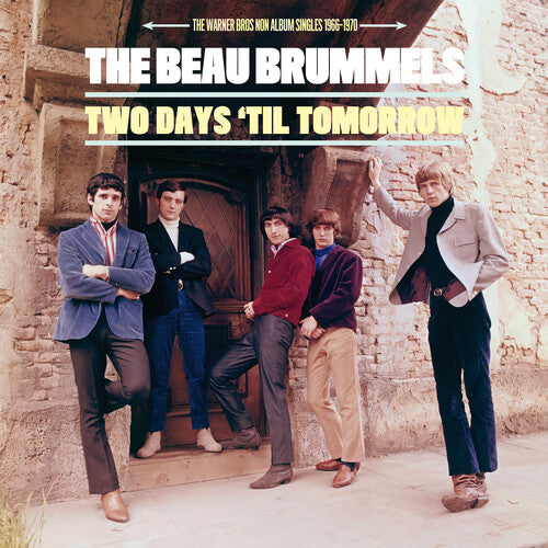 Beau Brummels: Two Days Til Tomorrow: The Warner Bros. Non Album Singles 1966-1970