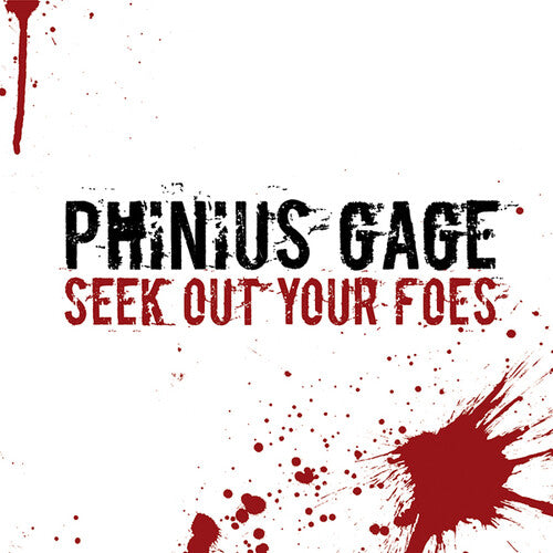 Phinius Gage: Seek Out Your Foes (15th Anniversary)