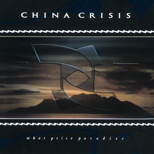 China Crisis: What Price Paradise [Deluxe]