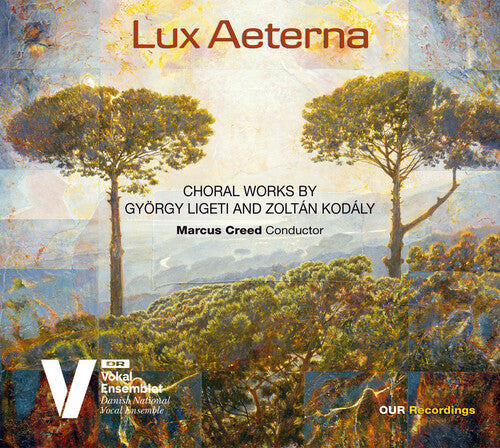 Kodaly / Danish National Vocal Ensemble: Lux Aeterna: Choral Works