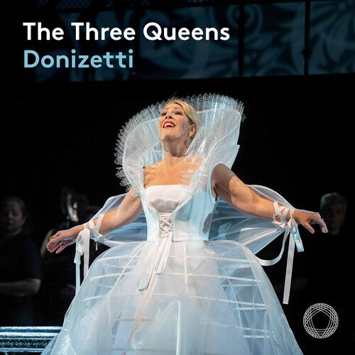 Donizetti / Radvanovsky / Frizza: Three Queens