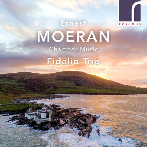 Moeran / Fidelio Trio / Sweeney: Chamber Music