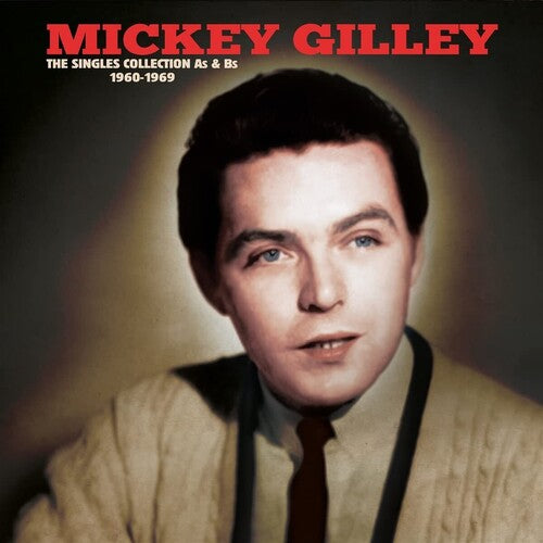 Gilley, Mickey: The Singles Collection A's & B's 1960-1969 (Gold)
