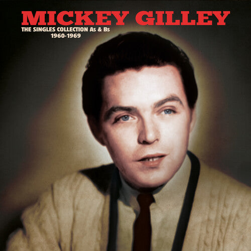 Gilley, Mickey: The Singles Collection A's & B's 1960-1969