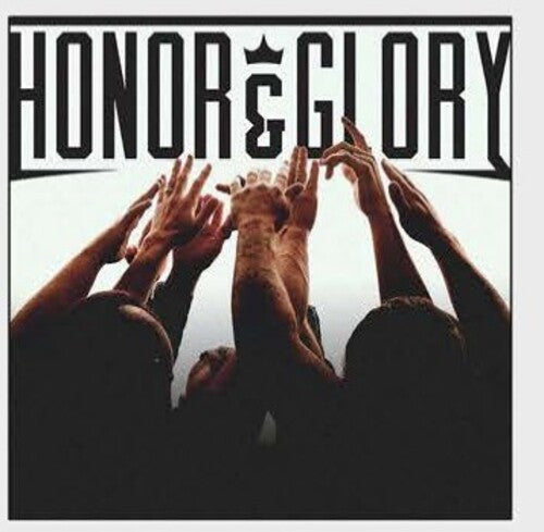 Honor & Glory: Honor & Glory