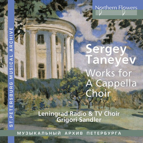 Leningrad Radio / TV Choir / Sandler, Grigori: Taneyev: A Cappella Choral Works