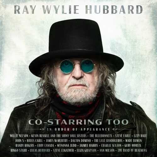 Hubbard, Ray Wylie: Co-Starring Too