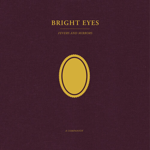 Bright Eyes: Fevers and Mirrors: A Companion (Opaque Gold)