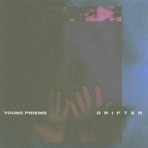 Young Prisms: Drifter