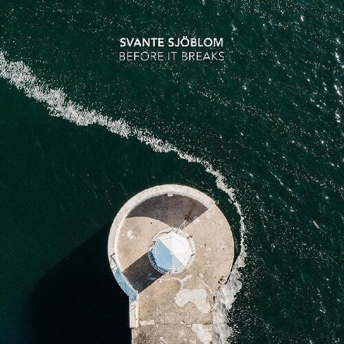 Sjoblom, Svante: Before It Breaks