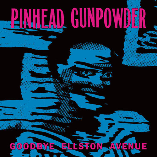 Pinhead Gunpowder: Goodbye Ellston Avenue