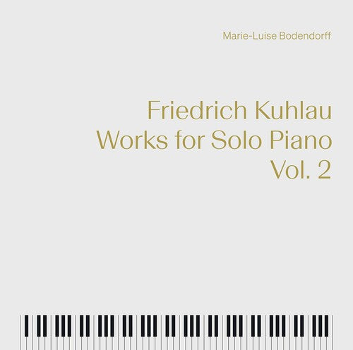 Kuhlau / Bodendorff: Works for Solo Piano 2