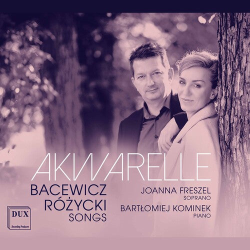 Bacewicz / Freszel / Kominek: Akwarelle - Songs