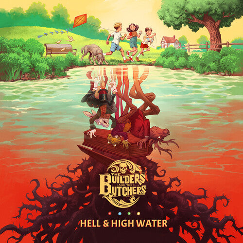 Builders & the Butchers: Hell & High Water