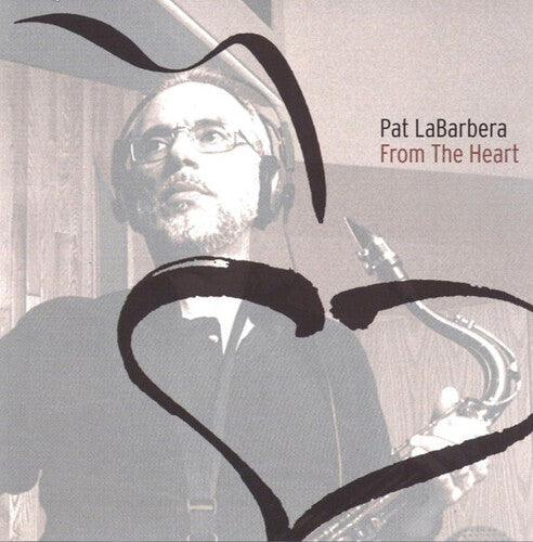 La Barbera, Pat: From The Heart (Remastered)