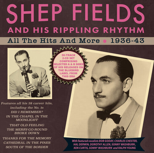 Fields, Shep & His Rippling Rhythm: All The Hits And More 1936-43