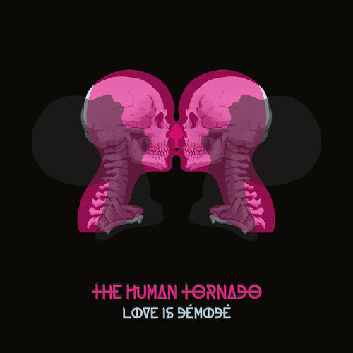 Human Tornado: Love Is Demode