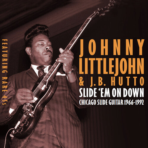 Littlejohn, Johnny: Slide 'em On Down: Chicago Slide Guitar 1966-1992