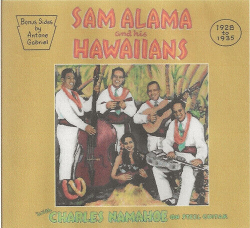 Alama, Sam: Sam Alama & His Hawaiians 1928-1935