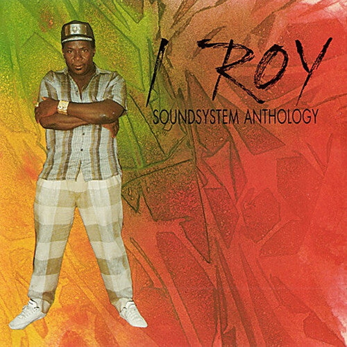 I Roy: Sound System Anthology