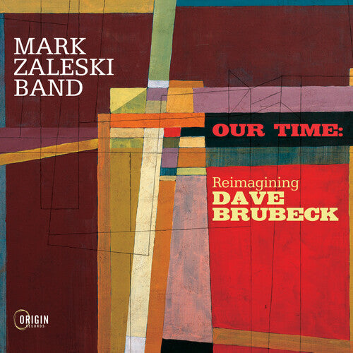 Zaleski, Mark: Our Time: Reimagining Dave Brubeck