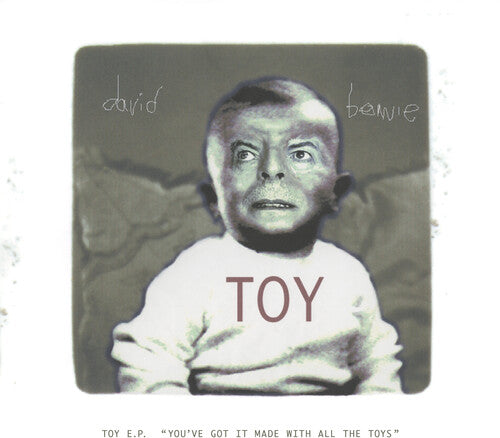 Bowie, David: Toy EP ('You've Got It Made With All The Toys')