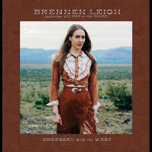 Leigh, Brennen: Obsessed With The West