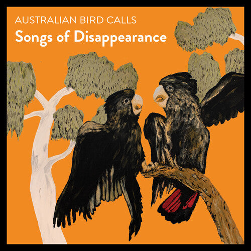 Australian Bird Calls: Songs of Disappearance - Endangered Edition