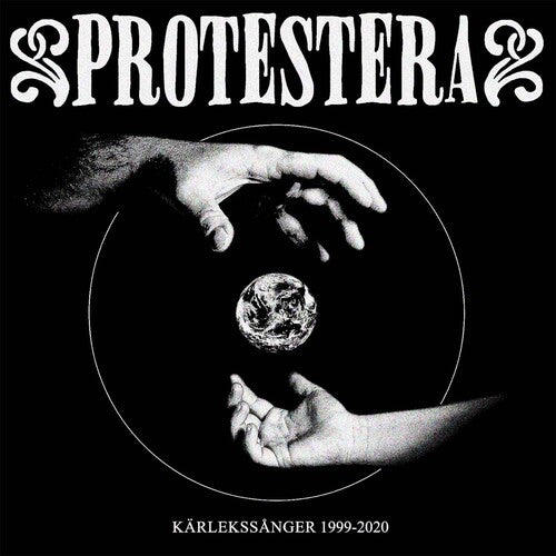 Protestera: Karlekssanger 1999-2020