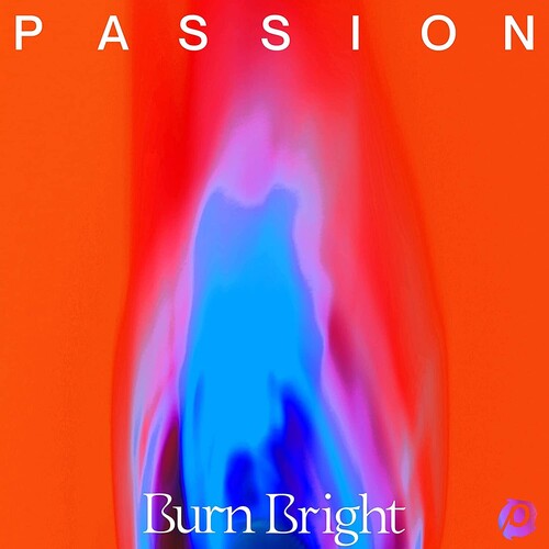 Passion: Burn Bright