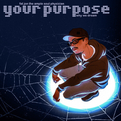 Fat Jon: Your Purpose