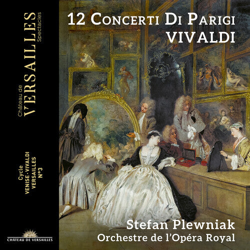 Vivaldi / Plewniak / Orchestre De L'Opera Royal: 12 Concerti Di Parigi