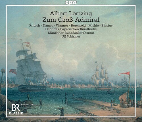 Lortzing: Der Gross - Admiral