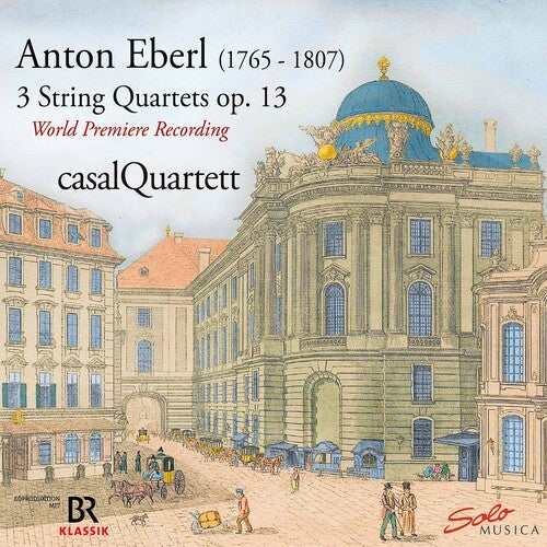 Eberl / Casal Quartett: Rediscovered - 3 String Quarte