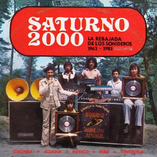 Saturno 2000 - La Rebajada De Los Sonideros / Var: Saturno 2000 - La Rebajada de Los Sonideros 1962 - 1983 (Various Artists)