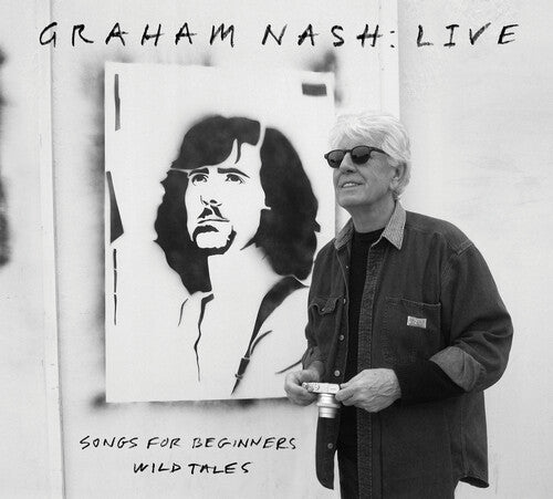 Nash, Graham: Live Songs For Beginners, Wild Tales