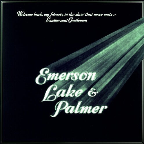 Emerson Lake & Palmer: Welcome Back My Friends To The Show That Never End
