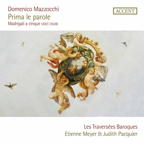 Mazzocchi / Les Traversees Baroques: Prima Le Parole