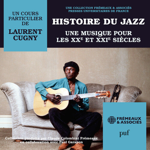 Cugny: Histoire Du Jazz Une Musique Pour Les Xxe Et Xxie