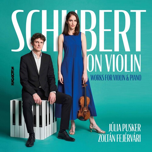 Schubert / Pusker / Fejervari: Schubert on Violin