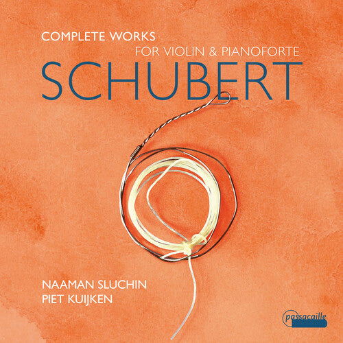 Schubert / Kuijken / Sluchin: Complete Works for Violin & Pianoforte