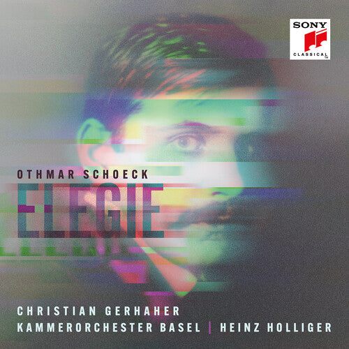 Schoeck / Gerhaher / Kammerorchester Basel: Elegie 36